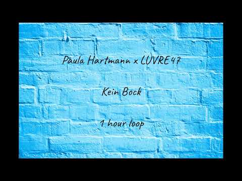 [1 HOUR] Paula Hartmann x LUVRE47 - Kein Bock