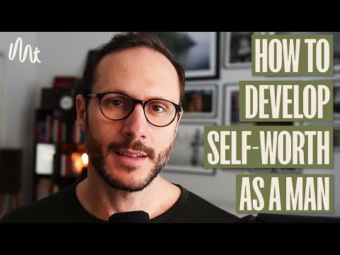 How To Develop Self-Worth As A Man