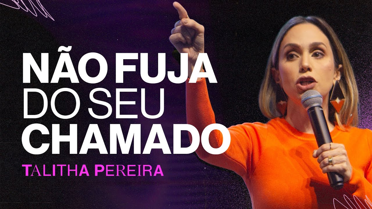 Não fuja do seu CHAMADO - Talitha Pereira
