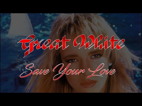 Great White - Save Your Love (Lyrics) HQ Audio
