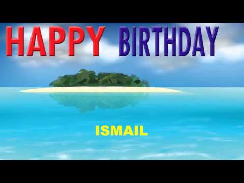 Ismail  Card Tarjeta - Happy Birthday