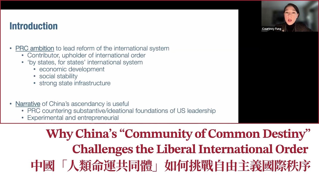 Why China’s “Community of Common Destiny” Challenges Liberal Intl. Order 中國「人類命運共同體」如何挑戰自由主義國際秩序