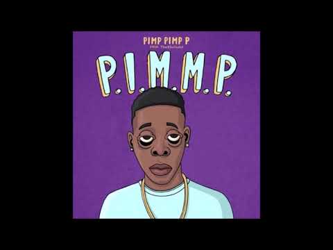 PIMP PIMP P - P.I.M.M.P. (Prod ThankYouFizzle)