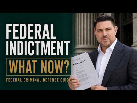 Federal Indictments: Do This First