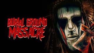 Burial Ground Massacre | Official Trailer | Horror Brains