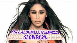 Download lagu Full Album Slow Rock | Ella  mp3