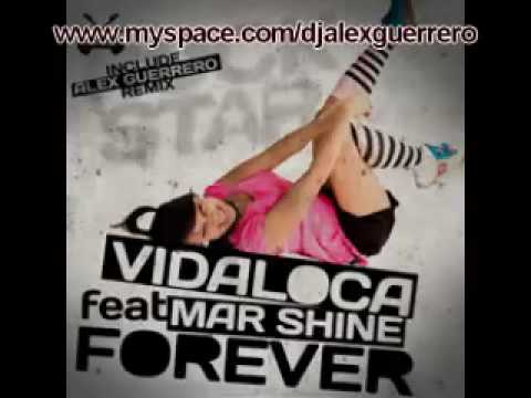 Vidaloca ft. Mar Shine - Forever (Alex Guerrero Remix)