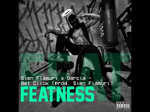 Sien Flamuri x Qvxno x Garci - BetClic (prod. Sien Flamuri) - [Featness]