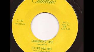 Iris Bell Trio - Something else - Cadillac Mod Jazz RnB Soul 45 rare!