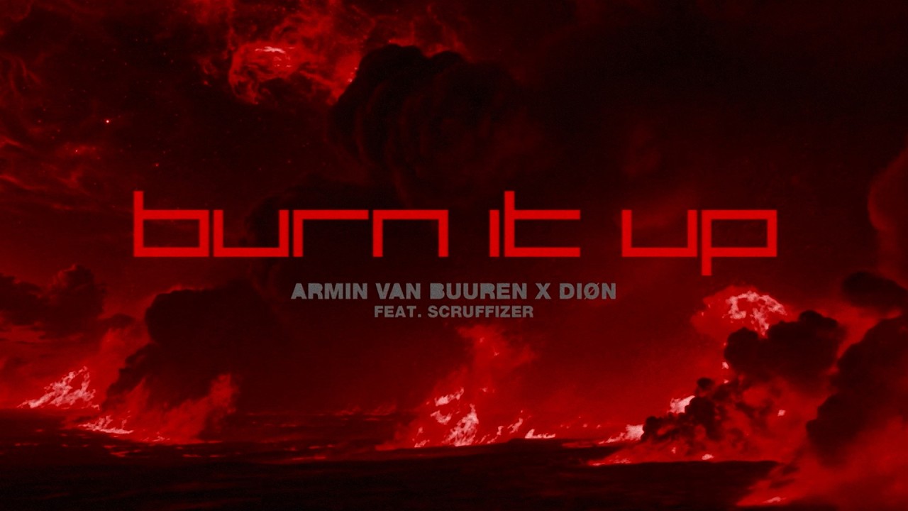 Armin van Buuren & DIØN feat. Scrufizzer - Burn It Up (Official Visualizer)