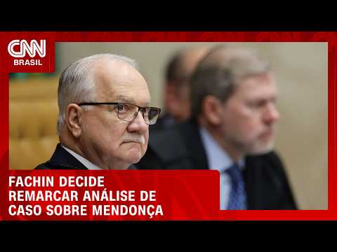 Fachin decide remarcar análise do caso envolvendo Mendonça | BASTIDORES CNN