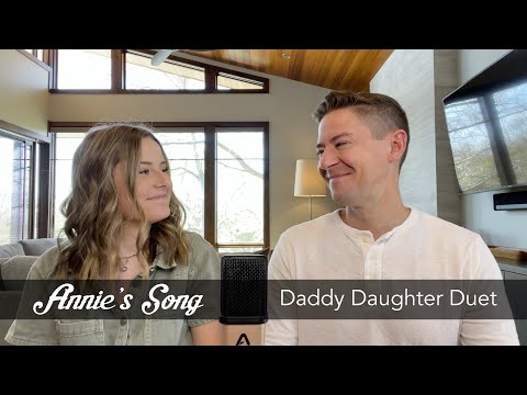 Annie's Song (Official Music Video) - John Denver - Daddy Daughter Duet - Mat and Savanna Shaw