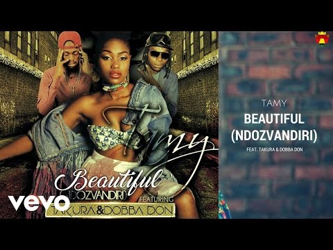 Tamy - Beautiful (Ndozvandiri) [Official Audio] ft. Takura, Dobba Don