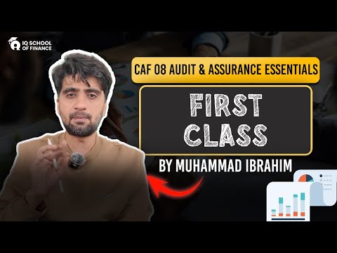 𝐂𝐀𝐅 𝟖 – 𝐀𝐮𝐝𝐢𝐭 & 𝐀𝐬𝐬𝐮𝐫𝐚𝐧𝐜𝐞 𝐄𝐬𝐬𝐞𝐧𝐭𝐢𝐚𝐥𝐬 | 𝐅𝐢𝐫𝐬𝐭 𝐂𝐥𝐚𝐬𝐬 | 𝐒𝐢𝐫 𝐌𝐮𝐡𝐚𝐦𝐦𝐚𝐝 𝐈𝐛𝐫𝐚𝐡𝐢𝐦
