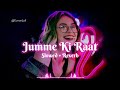 Jumme Ki Raat Hai Slowed Reverb Kick Mika Singh Salman Khan Bollywood Lofi Song