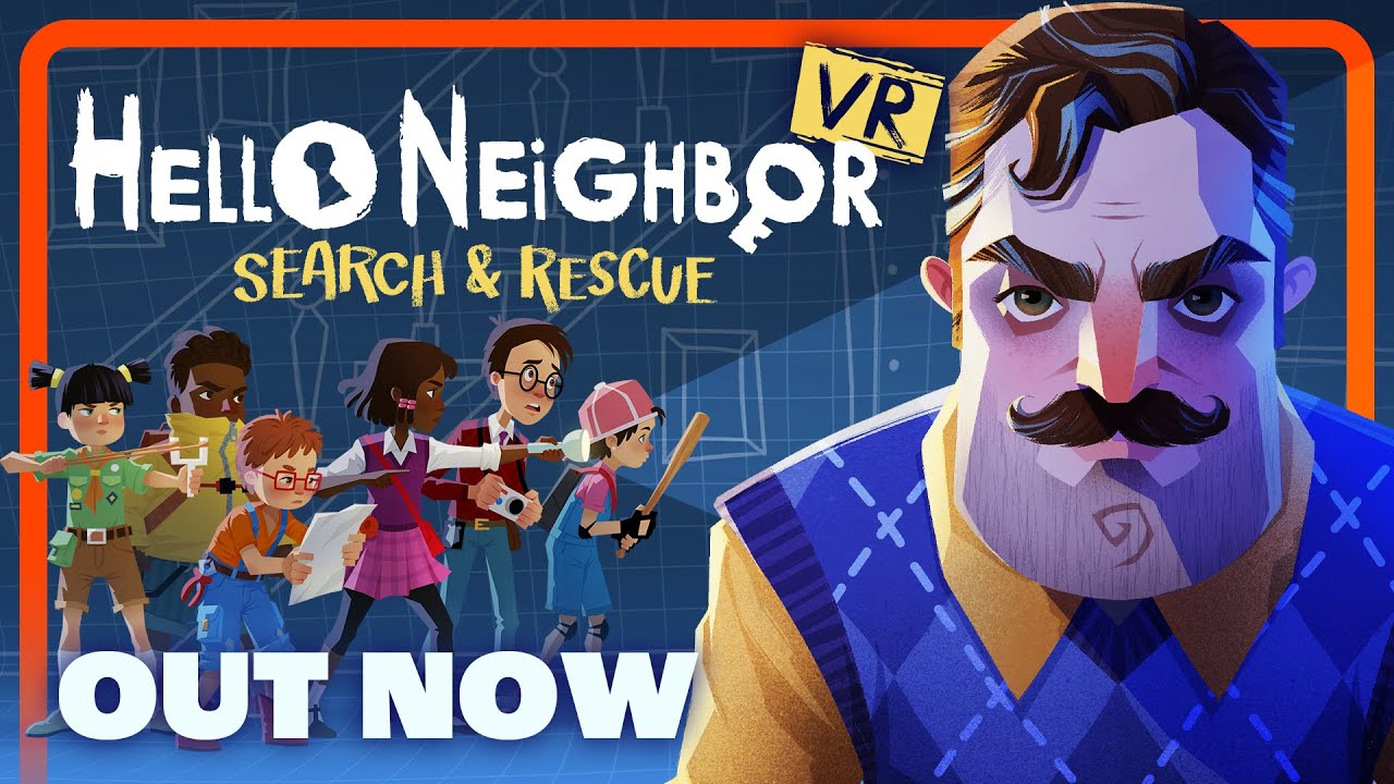 Hello Neighbor VR: Search and Rescue