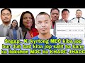 Sngap.. Ki kyrtong MDC kiba jop bun duh bad kiba jop salit ha kane ka ilekshon MDC ka KHADC JHADC