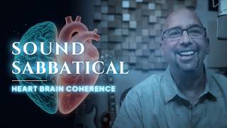 Sound Sabbatical - Heart/Brain Coherence Music, Meditation and Drum Activation!