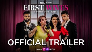 FIRST WIVES - OFFICIAL TRAILER | 11 APRIL 2025