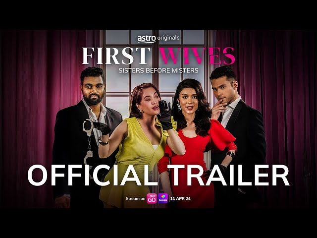 FIRST WIVES - OFFICIAL TRAILER | 11 APRIL 2025