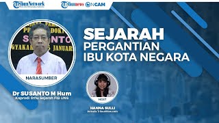 Nyaris seperti New Delhi, Berikut Sejarah Pergantian Ibu Kota Negara Indonesia