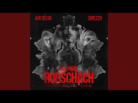 Rorschach (feat. Los Migol, Ari Selva & Smezzo)