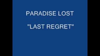 PARADISE LOST - Last regret  (lyrics on screen)