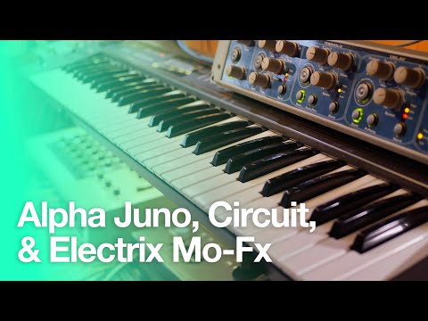 Alpha Juno & Circuit Tracks through Electrix Mo-Fx