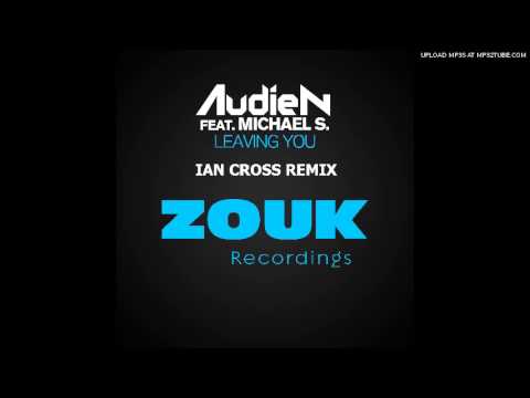 Audien ft. Michael S. - Leaving You (Ian Cross Remix)