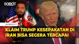 Trump: Kesepakatan dengan Iran Segera, Negara Teluk Melawan Balik 
