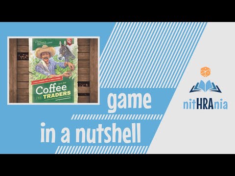 Game in a Nutshell - Coffee Traders (how to play)