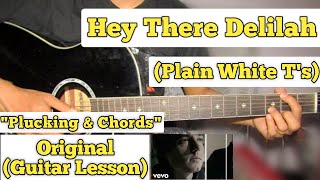 Hey There Delilah - Plain White T's | Guitar Lesson | Plucking & Chords |