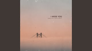 I Miss You