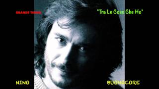 Nino Buonocore/"Tra Le Cose Che Ho" - Versione Originale/1992