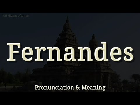 Fernandes - Pronunciation and Meaning
