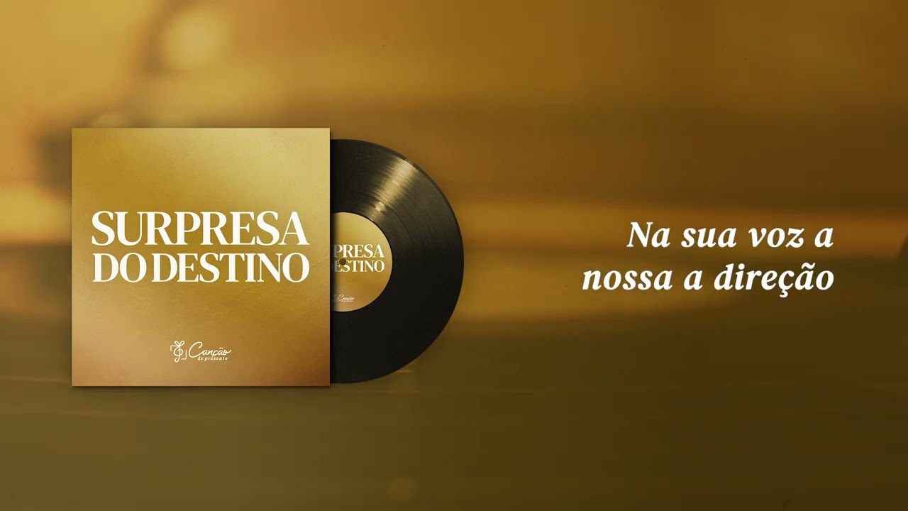 Surpresa do Destino (Canção de Presente)