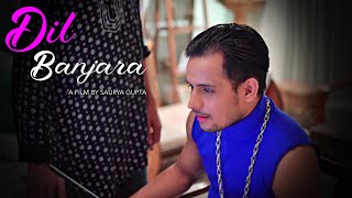 Dil Banjara I Film I Shawn Gupta I Abhishek Shukla