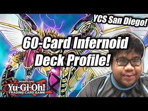 YCS San Diego 7-3 60-Card Infernoid Deck Profile! ft. Ed Acepcion!