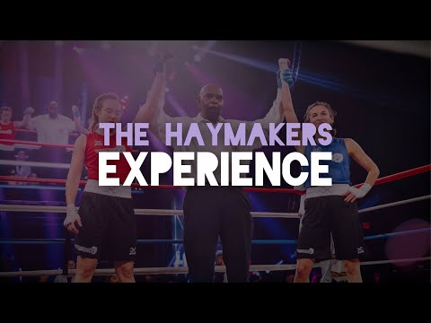 The Haymakers Experience - A Boxer's Journey