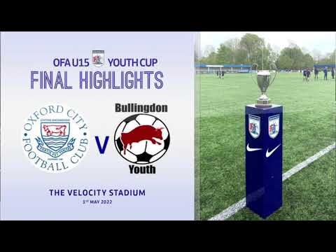OFA U15 Youth Cup Final Highlights - Oxford City 4 Bullingdon Youth 1