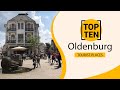 Top 10 Best Tourist Places to Visit in Oldenburg | Germany - English