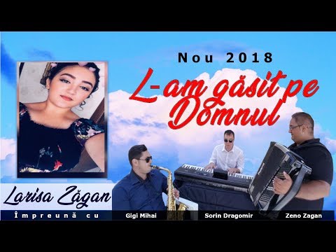 Larisa Zagan - L-am gasit pe Domnul / 2018 / Official Audio