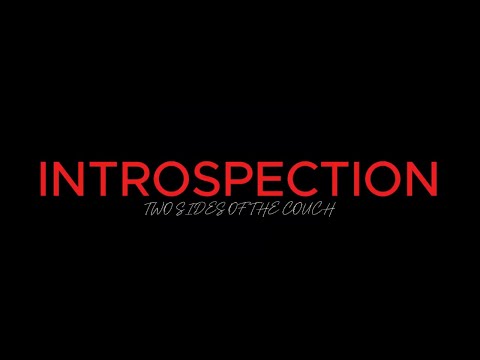 Introspection: Two sides of the couch | Official Trailer