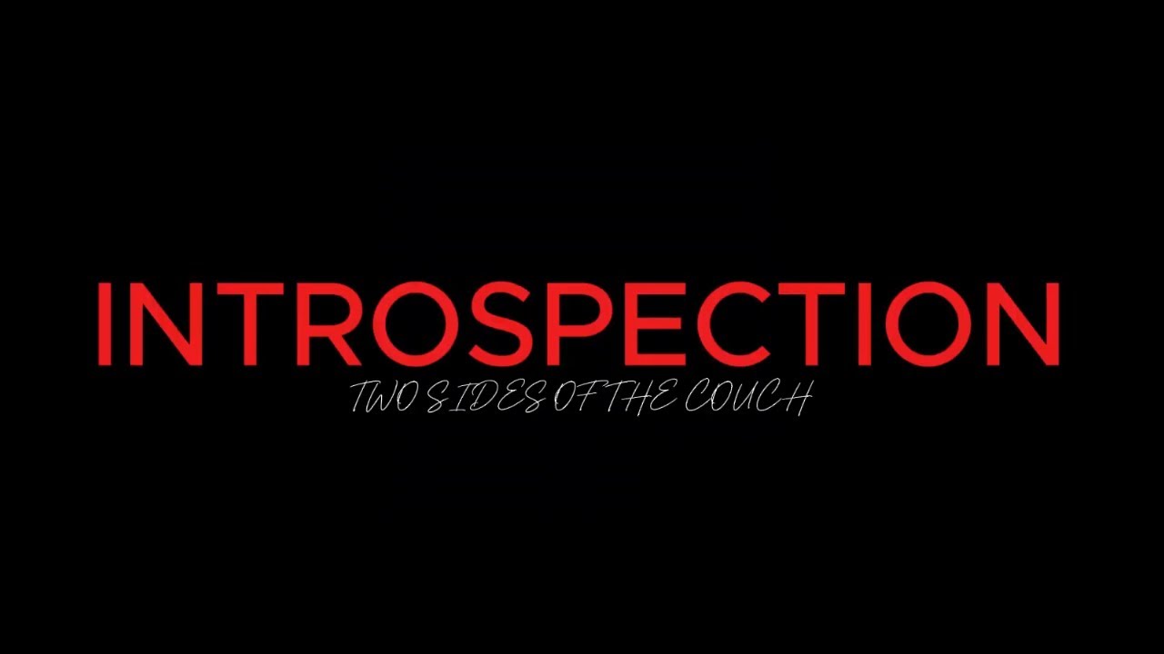 Introspection: Two sides of the couch | Official Trailer