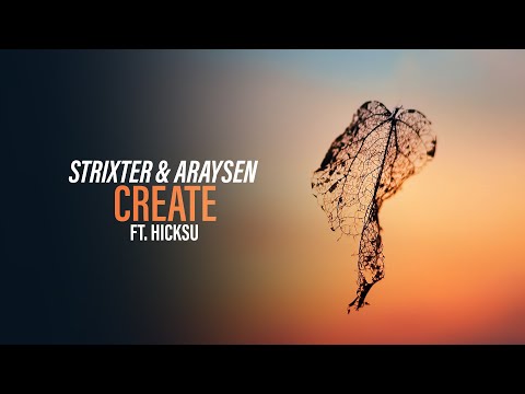 Strixter & Araysen ft. Hicksu - Create (Official Audio) [Copyright Free Music]