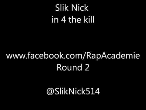 Slik Nick - In 4 the kill (Round 2)