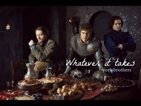 WHATEVER IT TAKES | The 3 Sons of York
