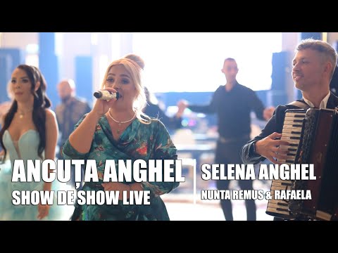 Ancuța Anghel || Selena Anghel - Show de show LIVE || Nunta Remus & Rafaela