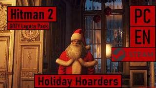 Hitman 2 - GOTY Legacy Pack (DLC) [PC|Steam|EN] | Holiday Hoarders - Playthrough