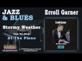 Erroll Garner - Stormy Weather